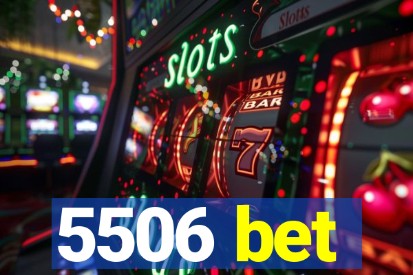 5506 bet